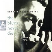 The blues never die cover image
