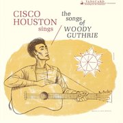 Cisco houston sings songs cover image