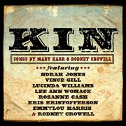 Kin: songs by mary karr & rodney crowell cover image