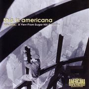 This is americana vol. 1: a view from sugar hill records cover image