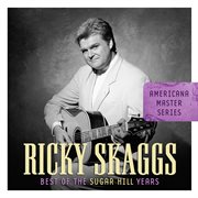 Americana master series: best of the sugar hill years cover image