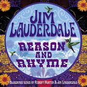 Reason and rhyme: bluegrass songs by robert hunter & jim lauderdale cover image