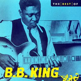 The Best Of B.B. King B. B. King (1991) - Hoopla