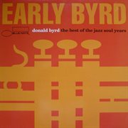 Early byrd - the best of the jazz soul years cover image