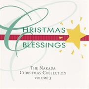 Christmas blessings (the narada christmas collection - volume 3) cover image