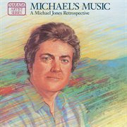 Michael's music (a michael jones retrospective) cover image