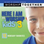 Here i am to worship for kids 3 cover image
