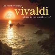 The most relaxing vivaldi album in the world... ever! cover image