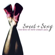 Sweet & sexy: the best of new urban jazz cover image