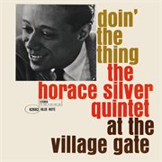 Doin' the thing: the horace silver quintet at the village gate cover image