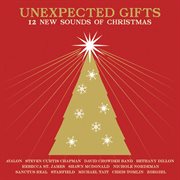 Unexpected gifts: 12 new sounds of christmas cover image