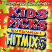 Kids picks - hit mix 5 espanol cover image
