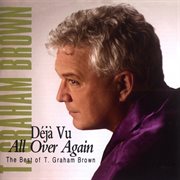 Deja vu all over again the best of t.graham brown cover image