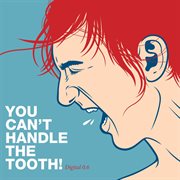 You can't handle the tooth cover image