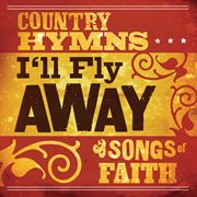 I'll fly away: country hymns and songs of faith cover image
