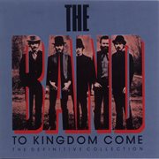 To kingdom come (the definitive collection) cover image