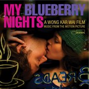My blueberry nights - music from the motion picture cover image