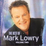 The best of mark lowry - volume 2 cover image