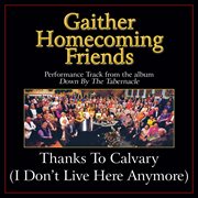 Thanks to calvary (i don't live here anymore) cover image