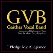 I pledge my allegiance performance tracks cover image
