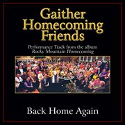 Back home again (performance tracks) cover image