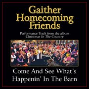 Come and see what's happenin' in the barn performance tracks cover image