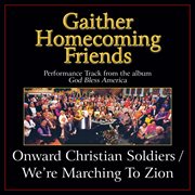 Onward christian soldiers / we're marching to zion (medley) cover image