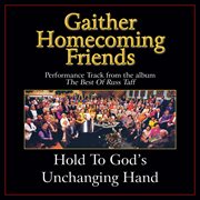 Hold to god's unchanging hand performance tracks cover image