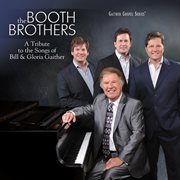 A tribute to the songs of bill & gloria gaither cover image