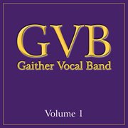 Gaither vocal band: volume 1 cover image