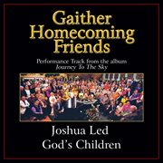 Joshua led god's children performance tracks cover image
