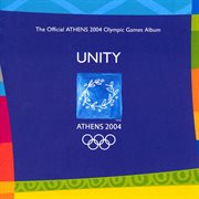 Unity - the official athens 2004 olympic games album cover image