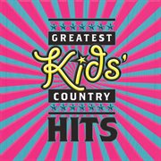 Greatest kids' country hits cover image