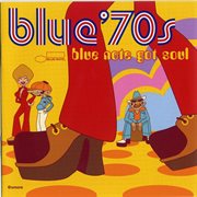 Blue 70's: blue note got soul cover image