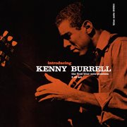 Introducing kenny burrell - the first blue note sessions cover image