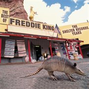 The best of freddie king: the shelter years cover image