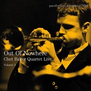 Out of nowhere: chet baker quartet live, vol. 2 cover image