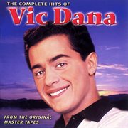 The complete hits of vic dana cover image