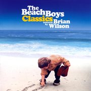 The beach boys classics...selected by brian wilson cover image