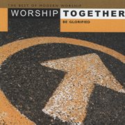 Worship together - be glorified cover image
