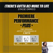 Premiere performance plus: (there's gotta be) more to life cover image