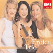 The best of the eroica trio cover image
