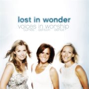 Lost in wonder (voices of worship) cover image