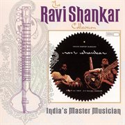 The ravi shankar collection: india's master musician cover image