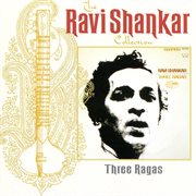 The ravi shankar collection: three ragas cover image