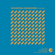 Orchestral manoeuvres in the dark cover image