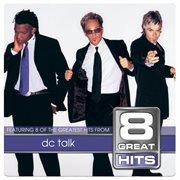 8 great hits dc talk cover image