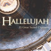 Hallelujah - 35 great sacred choruses cover image