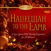 Hallelujah to the lamb cover image