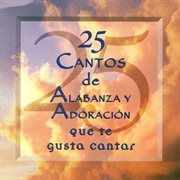 25 cantos de alabanza y adoracion cover image
